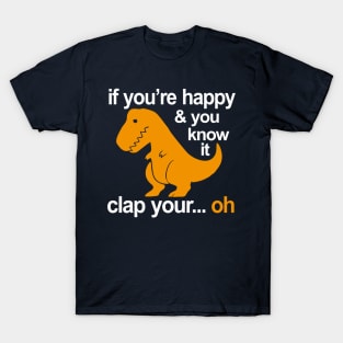 T-Rex clap your hands T-Shirt